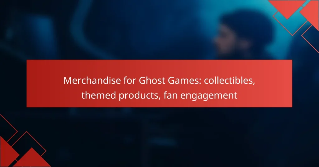Merchandise for Ghost Games: collectibles, themed products, fan engagement