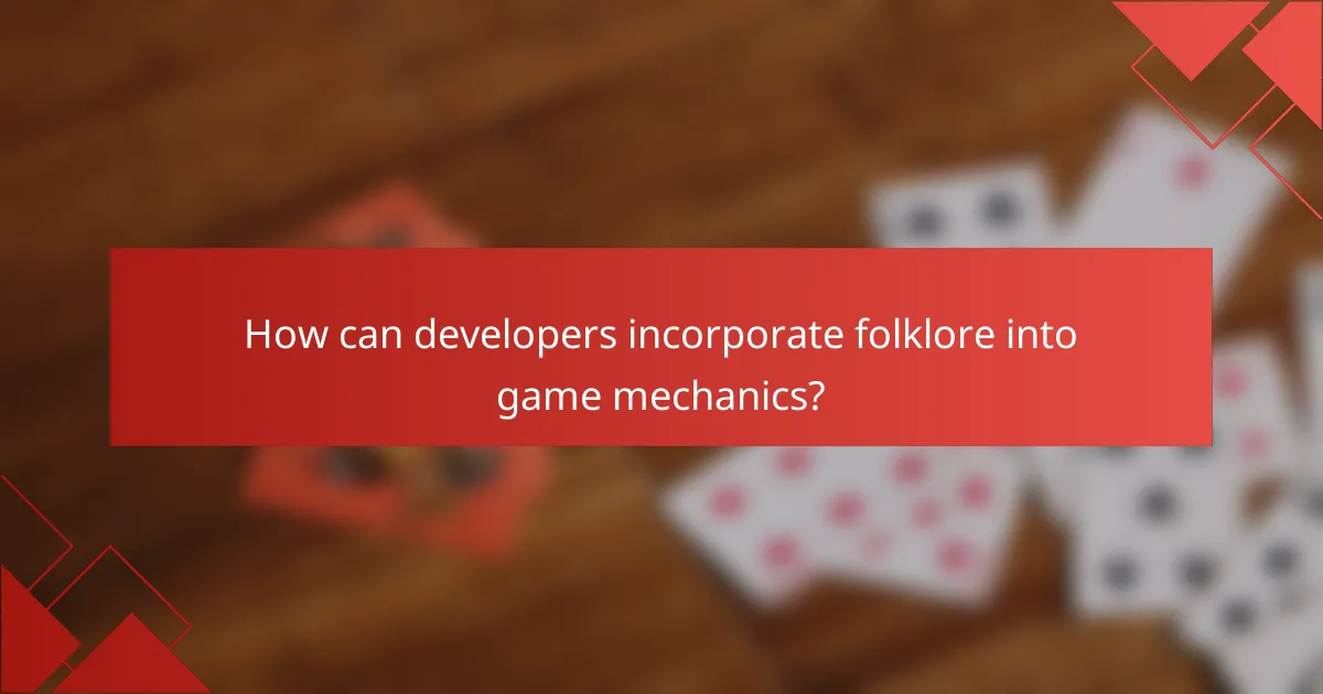 How can developers incorporate folklore into game mechanics?